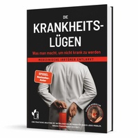 Bild vergrößern Bild: Die Krankheitslu¨gen - Was man macht, um nicht krank zu werden. - Deutscher Gesundheitsbuchverlag