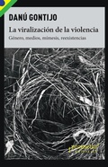 Cover: La viralizaci&oacute;n de la violencia - Prometeo