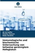 Cover: Immunologische und biochemische Untersuchung von teilweise gereinigtem Hefeglukan - Verlag Unser Wissen