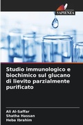 Cover: Studio immunologico e biochimico sul glucano di lievito parzialmente purificato - Edizioni Sapienza