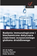 Cover: Badania immunologiczne i biochemiczne dotyczace czesciowo oczyszczonego glukanu drozdzowego - Wydawnictwo Nasza Wiedza