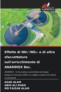 Cover: Effetto di NH4?/NO&sup2;- e di altre sfaccettature sull'arricchimento di ANAMMOX Bac. - Edizioni Sapienza