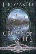 Cover: Crown of Ashes (The Phoenix Series, #3) - Jackie Castle