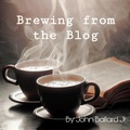 Cover: Brewing from the Blog - John Ballard