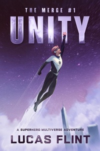 Enlarge image Cover: Unity: A Superhero Multiverse Adventure (The Merge, #1) - Secret Identity Books