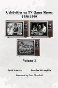 Cover: Celebrities on TV Game Shows 1950-1999 (Volume III) - BEARMANOR MEDIA