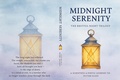 Cover: Midnight Serenity The Restful Night Trilogy A Scientific & Poetic Journey to Better Sleep Part 3 - Midnight Serenity (THE RESTFUL NIGHT TRILOGY  A Scientific & Poetic Journey to Better Sleep, #3) - DRE RODGERS