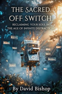 Enlarge image Cover: The Sacred Off Switch - David Bishop