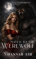 Cover: Mated to the Werewolf (An Elanthysia Monster Romance) - Wild Midnight Press