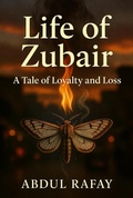 Cover: Life Of Zubair - Abdul Rafay