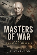 Cover: Masters of War: Dwight D. Eisenhower - J.F. Publishing