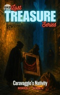 Cover: Caravaggio's Nativity (GKP Lost Treasure Series 2, #9) - Grant Kelly Publications