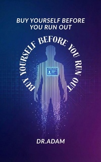 Enlarge image Cover: Buy Yourself Before You Run Out - Dr.adam
