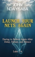 Cover: Launch Your Nets Again - DADYMINDS PUBLISHERS INSIDER