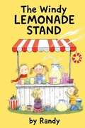 Cover: The Windy Lemonade Stand (Childrens Books, #999) - Randy