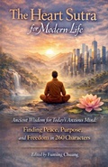 Cover: The Heart Sutra for Modern Life - Fuming Chuang