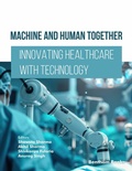 Cover: Machine and Human Together: Innovating Healthcare with Technology - Bentham Science Publishers Singapore Pte. Ltd.