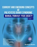 Cover: Current and Emerging Concepts of Polycystic Ovary Syndrome - Manual from M.P. PCOS Society (Part 1) - Bentham Science Publishers Singapore Pte. Ltd.