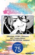 Cover: Reincarnated as the Daughter of the Legendary Hero and the Queen of Spirits #075 - Square Enix