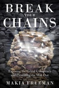 Cover: Break Your Chains - Makia Freeman LLC