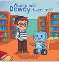 Cover: Where will Dewey take me? - Rebellion LIT LLC
