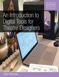 Enlarge image Cover: An Introduction to Digital Tools for Theatre Designers - The Crowood Press Ltd