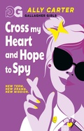 Cover: Gallagher Girls: Cross My Heart and Hope To Spy - Starboard