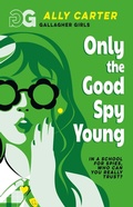 Cover: Gallagher Girls: Only The Good Spy Young - Starboard