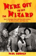 Cover: We're Off to See the Wizard - Year of the Book Press