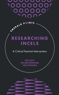 Cover: Researching Incels - Emerald Publishing Limited