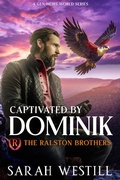 Cover: Captivated by Dominik (The Ralston Brothers) - Sarah Westill