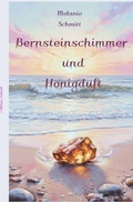 Cover: Bernsteinschimmer und Honigduft - epubli