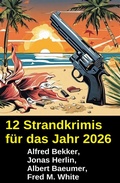 Cover: 12 Strandkrimis f&uuml;r das Jahr 2026 - Uksak E-Books