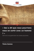 Cover: Qui a dit que nous pourrions nous en sortir avec un homme ? - Editions Notre Savoir