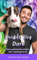 Cover: Double Dog Dare: Twee gekwetste zielen. E&eacute;n reddingshond (Paws and Claws NL, #2) - Contessina Publishing
