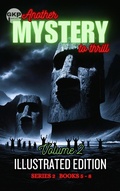 Cover: GKP Mysteries - Another Mystery to Thrill: Illustrated Edition Volume 2 (GKP Mysteries - Another Mystery to Thrill Series 2: Illustrated Editions, #2) - Grant Kelly Publications