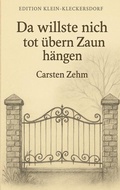 Cover: Da willste nich tot &uuml;bern Zaun h&auml;ngen - BoD - Books on Demand