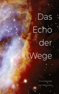 Cover: Das Echo der Wege - BoD - Books on Demand