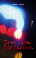 Cover: Drei Tage. F&uuml;nf Leben. - BoD - Books on Demand