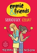 Cover: Emmie & Friends: Seriously, Celia? - Collins