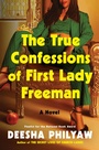 Cover: The True Confessions of First Lady Freeman - HarperCollins