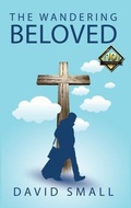 Cover: The Wandering Beloved - Small Revolution Publishing