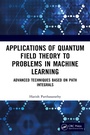Cover: Applications of Quantum Field Theory to Problems in Machine Learning - Taylor & Francis
