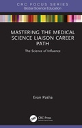 Cover: Mastering the Medical Science Liaison Career Path - CRC Press