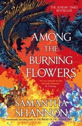 Cover: Among the Burning Flowers - Bloomsbury Archer