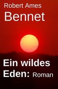 Cover: Ein wildes Eden: Roman - Uksak E-Books