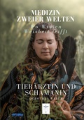 Cover: Medizin zweier Welten - Wo Wissen Weisheit trifft - Kolibriherz Verlag