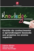 Cover: Gestao do conhecimento e aprendizagem baseada em projetos no ensino superior - Edicoes Nosso Conhecimento
