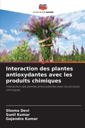 Cover: Interaction des plantes antioxydantes avec les produits chimiques - Editions Notre Savoir