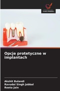 Cover: Opcje protetyczne w implantach - Wydawnictwo Nasza Wiedza